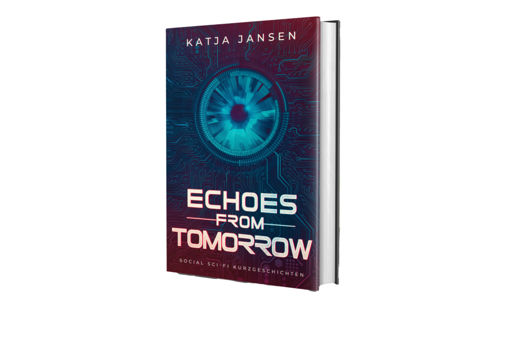 Das Cover von "Echoes from Tomorrow" von Katja Jansen. Link zur Verkaufsseite.